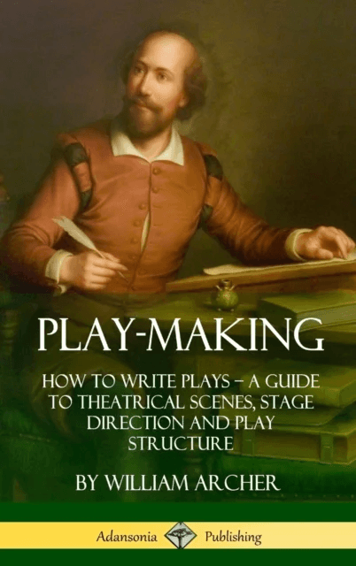 Play-Making av William Archer
