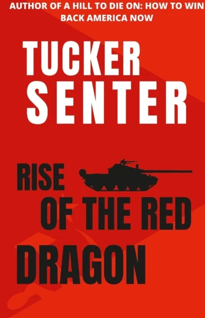 Rise of The Red Red Dragon av Tucker Senter