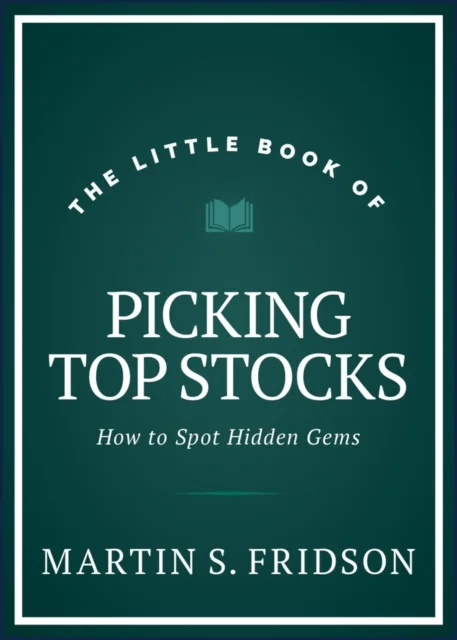 The Little Book of Picking Top Stocks av Martin S. Fridson