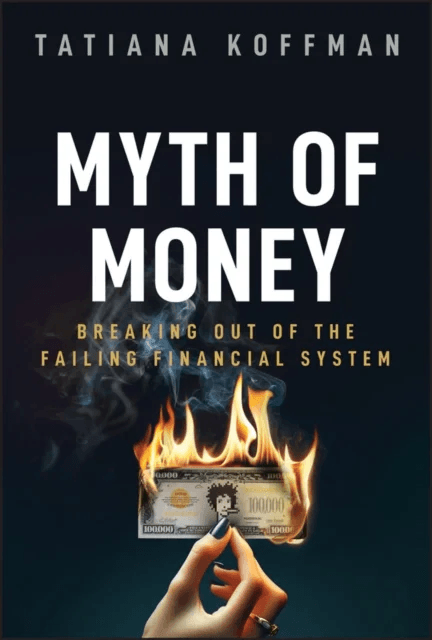 The Myth of Money av Tatiana Koffman