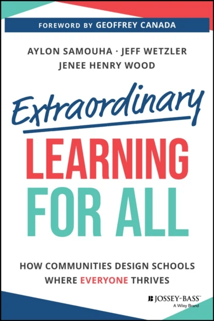 Extraordinary Learning for All av Jenee Henry, Aylon Samouha, Jeff Wetzler