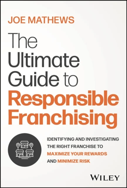 The Ultimate Guide to Responsible Franchising av Joe Mathews