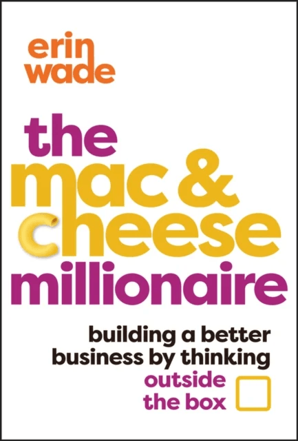 The Mac &amp; Cheese Millionaire av Erin Wade