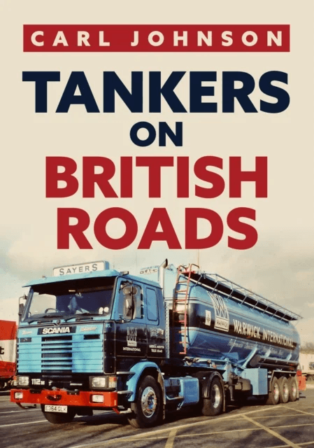 Tankers on British Roads av Carl Johnson