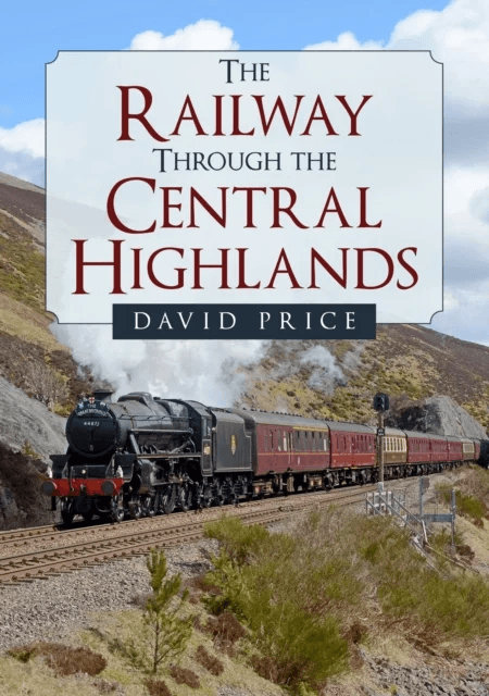 The Railway Through the Central Highlands av David Price