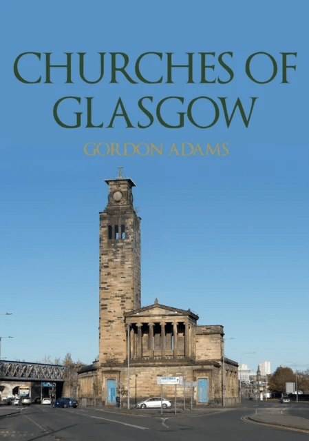Churches of Glasgow av Gordon Adams