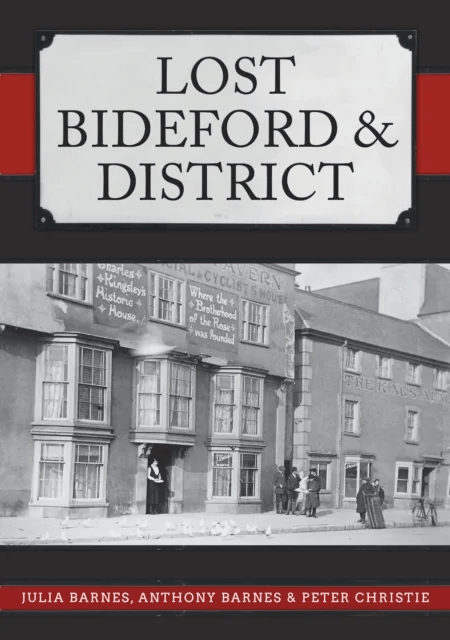 Lost Bideford &amp; District av Julia Barnes, Anthony Barnes, Peter Christie