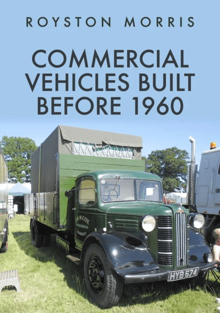 Commercial Vehicles Built Before 1960 av Royston Morris