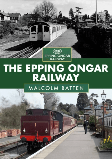 The Epping Ongar Railway av Malcolm Batten