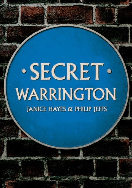 Secret Warrington av Janice Hayes, Philip Jeffs