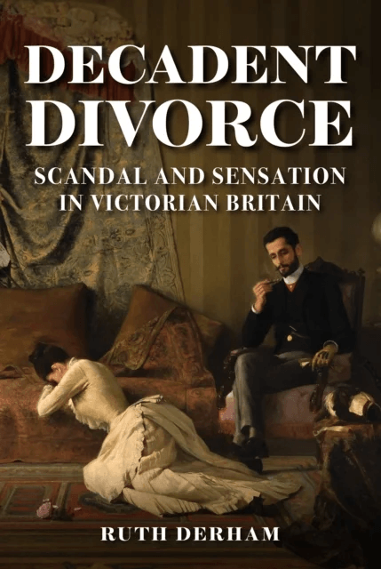 Decadent Divorce av Ruth Derham