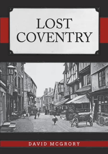 Lost Coventry av David McGrory