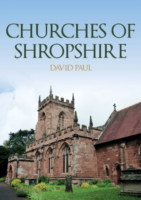 Churches of Shropshire av David Paul