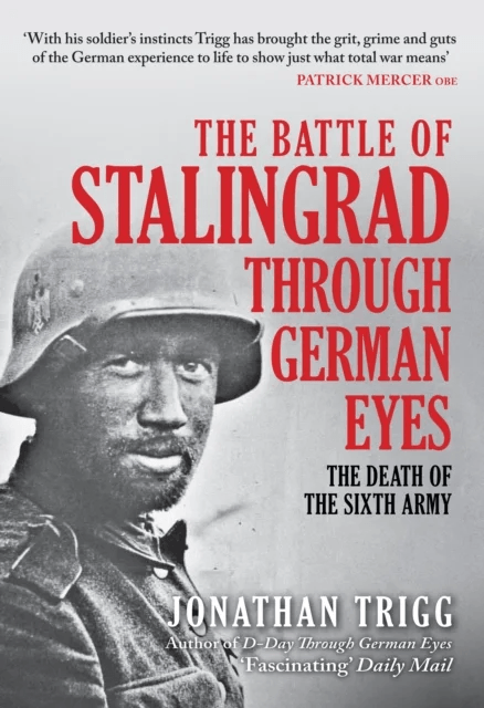 The Battle of Stalingrad Through German Eyes av Jonathan Trigg