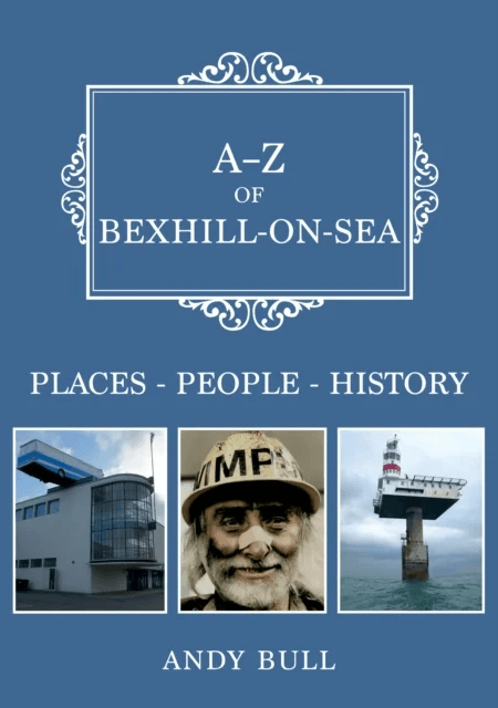 A-Z of Bexhill-on-Sea av Andy Bull