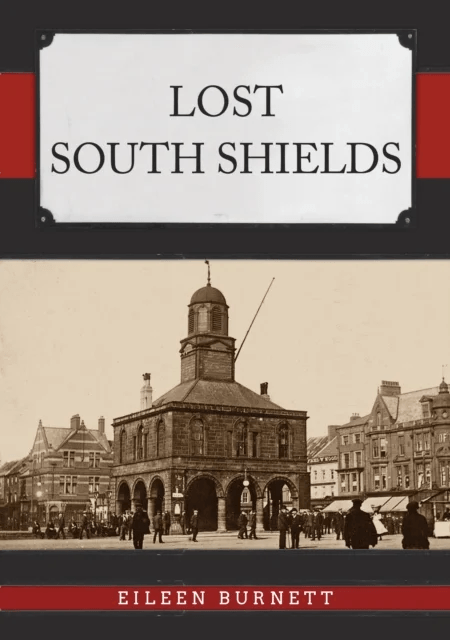 Lost South shields av Eileen Burnett