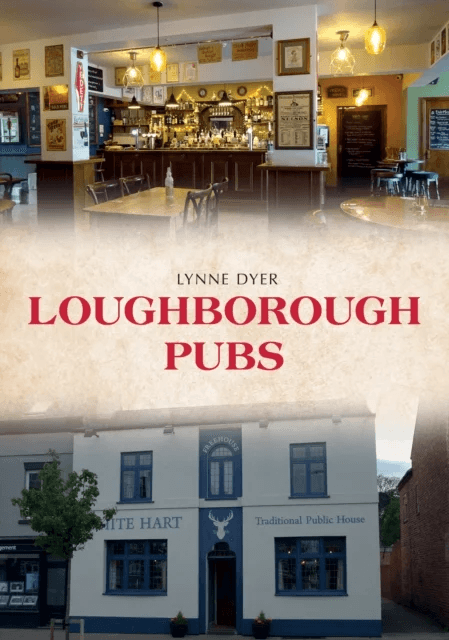 Loughborough Pubs av Lynne Dyer