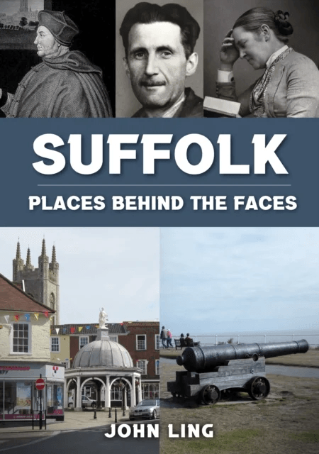 Suffolk Places Behind the Faces av John Ling