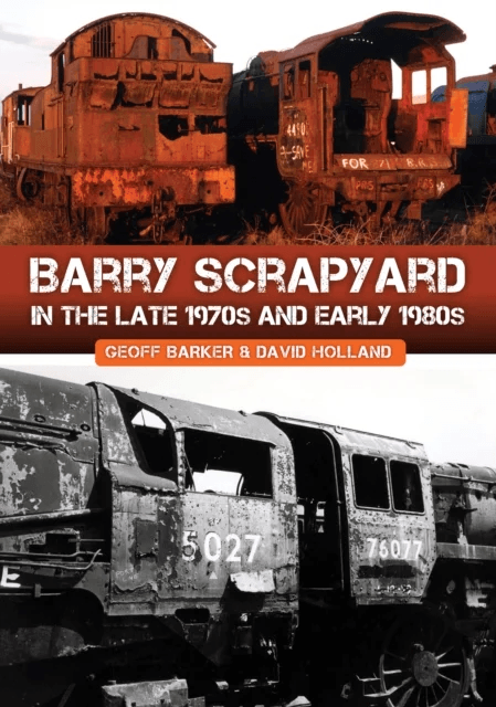 Barry Scrapyard in the Late 1970s and Early 1980s av Geoff Barker, David Holland