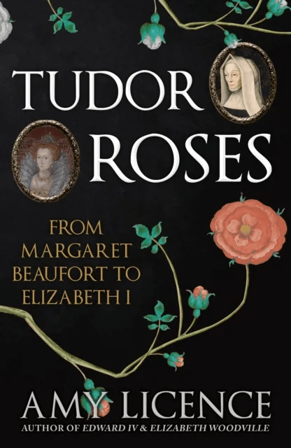 Tudor Roses av Amy Licence