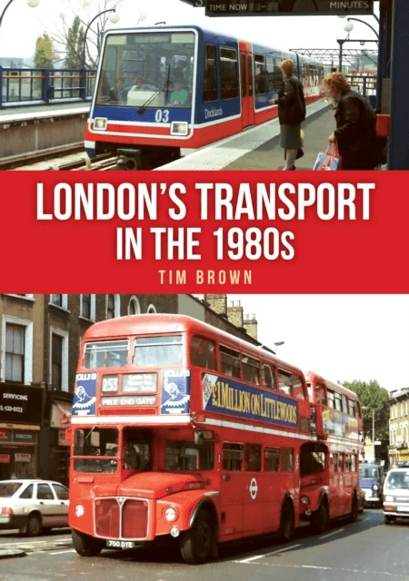 London's Transport in the 1980s and 1990s av Tim Brown