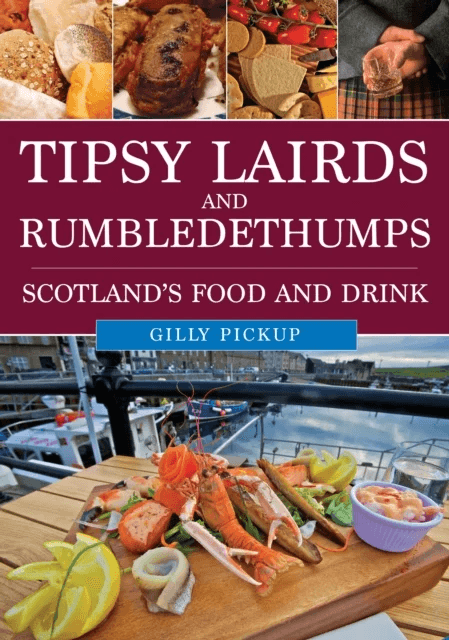 Tipsy Lairds and Rumbledethumps av Gilly Pickup