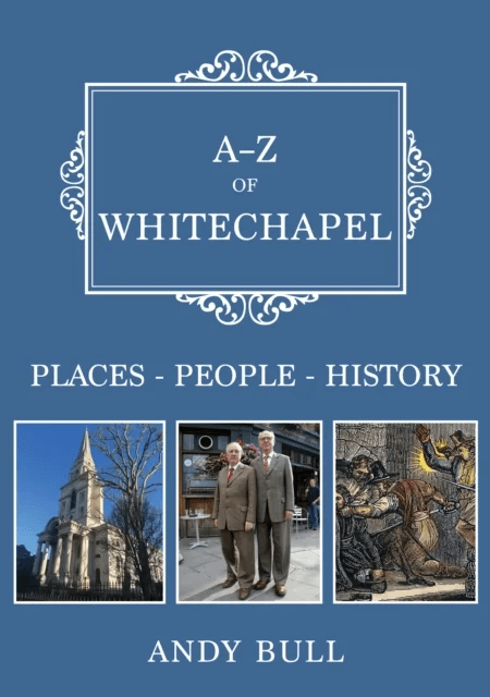 A-Z of Whitechapel av Andy Bull