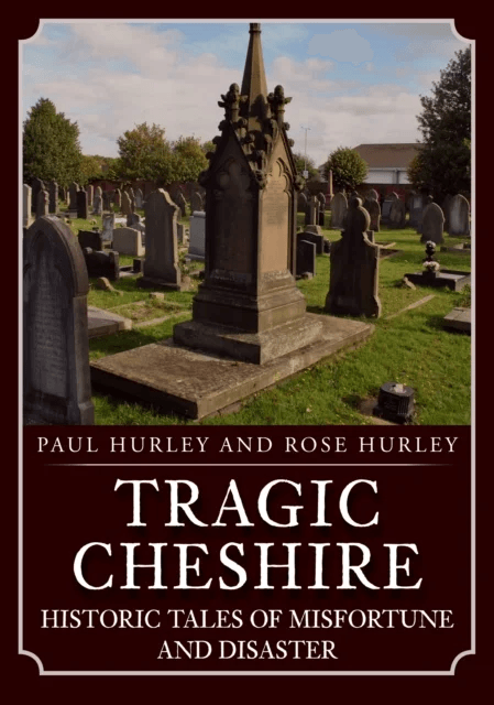 Tragic Cheshire av Paul Hurley, Rose Hurley