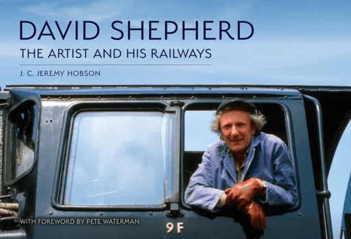 David Shepherd: The Artist and His Railways av J. C. Jeremy Hobson