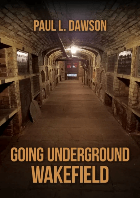 Going Underground: Wakefield av Paul L. Dawson