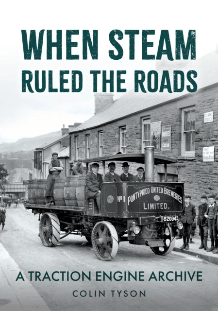 When Steam Ruled the Roads av Colin Tyson