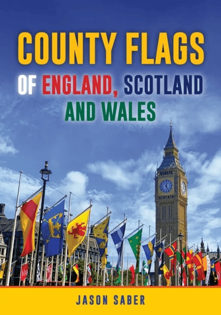 County Flags of England, Scotland and Wales av Jason Saber