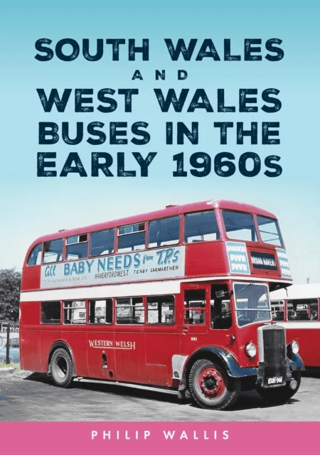 South Wales and West Wales Buses in the Early 1960s av Philip Wallis