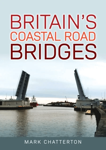 Britain's Coastal Road Bridges av Mark Chatterton