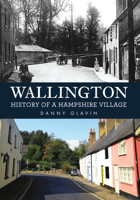 Wallington: History of a Hampshire Village av Danny Glavin