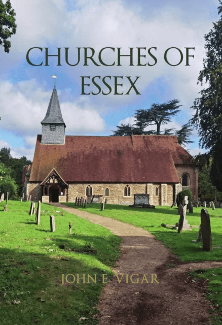 Churches of Essex av John E. Vigar