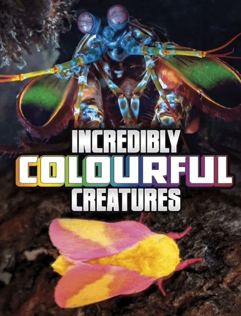 Incredibly Colourful Creatures av Megan Cooley Peterson