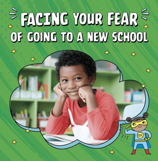 Facing Your Fear of Going to a New School av Renee Biermann