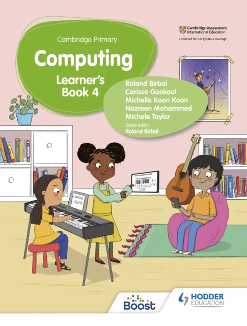 Cambridge Primary Computing Learner's Book Stage 4 av Roland Birbal, Michele Taylor, Nazreen Mohammed, Michelle Koon Koon, Carissa Gookool