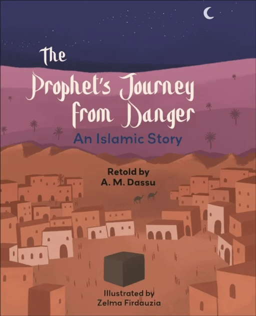 Reading Planet KS2: The Prophet's Journey from Danger: An Islamic Story - Mercury/Brown av A.M. Dassu