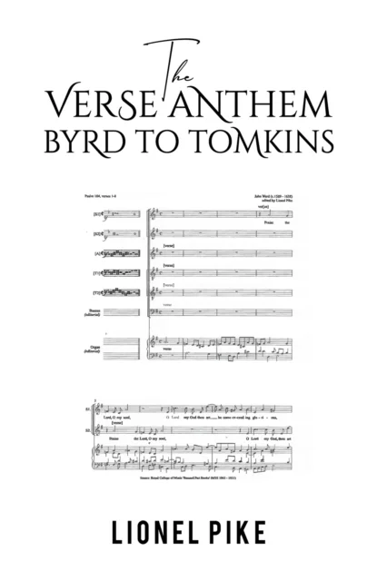 The Verse Anthem: Byrd To Tomkins av Lionel Pike
