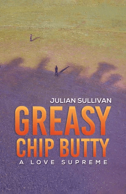 Greasy Chip Butty av Julian Sullivan