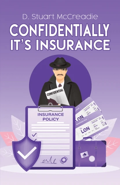 Confidentially It¿s Insurance av D. Stuart McCreadie