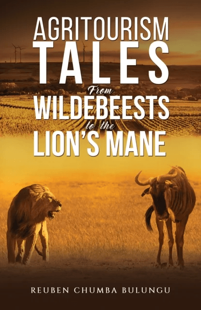 Agritourism Tales: From Wildebeests to the Lion¿s Mane av Reuben Chumba Bulungu