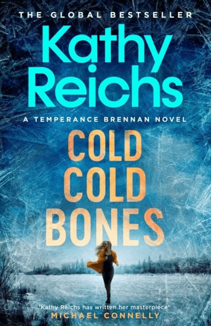 Cold, Cold Bones av Kathy Reichs