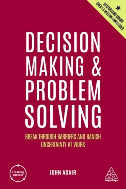 Decision Making and Problem Solving av John Adair