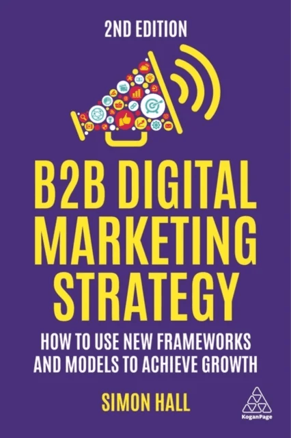 B2B Digital Marketing Strategy av Simon Hall