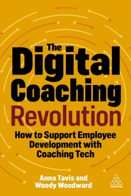 The Digital Coaching Revolution av Anna Tavis, Woody (Clinical Assistant Professor of Human Capital Management) Woodward