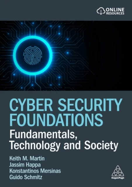 Cyber Security Foundations av Keith Martin, Konstantinos Mersinas, Guido Schmitz, Jassim Happa