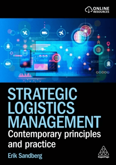 Strategic Logistics Management av Erik Sandberg